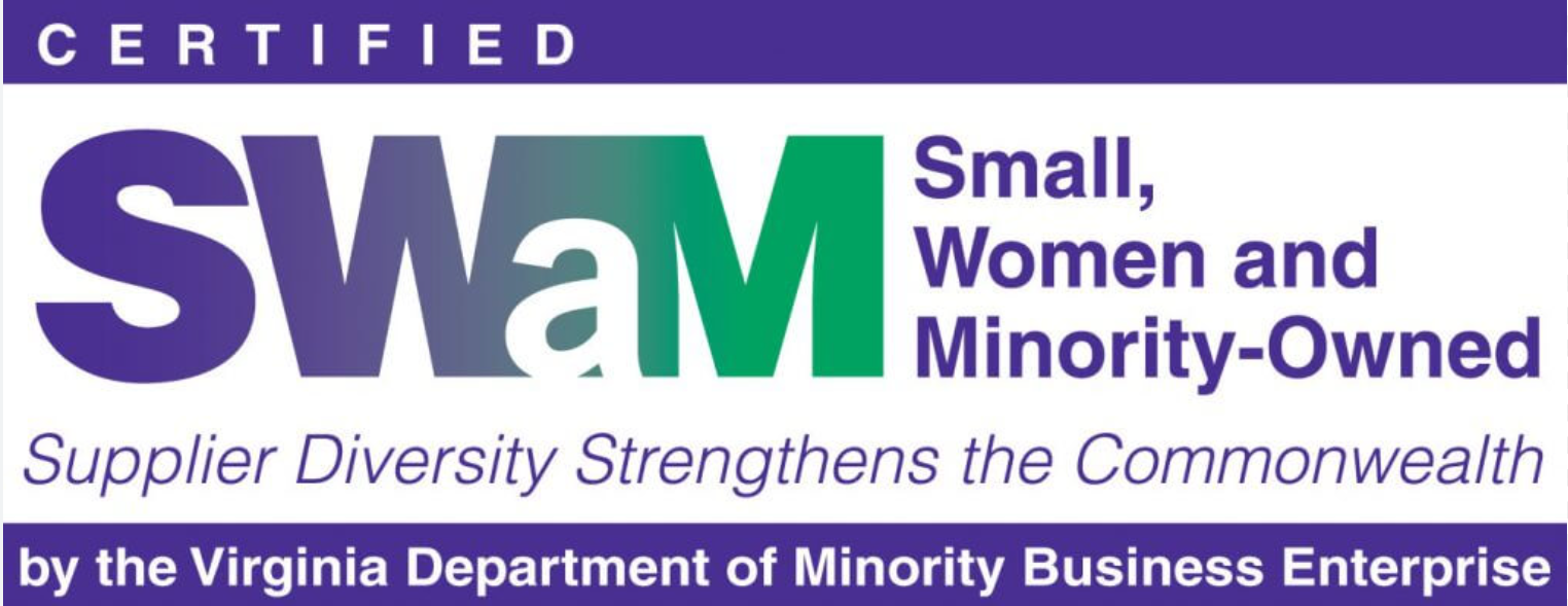 SWaM certified by the Virginia Department of Minority Business Enterprise